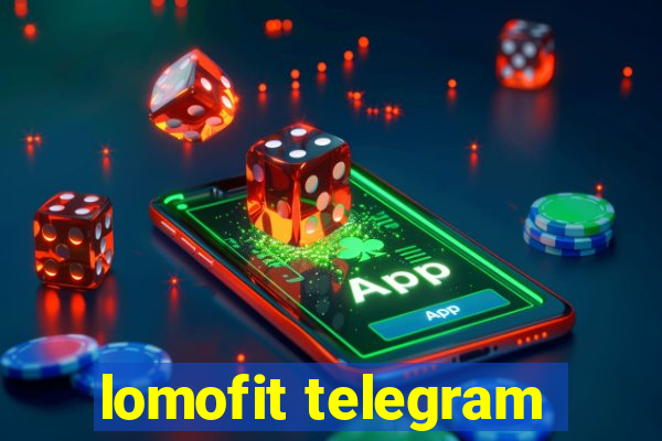 lomofit telegram